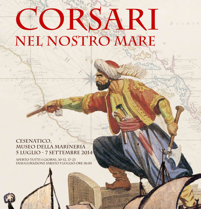 Una mostra sui “Corsari nel nostro mare”